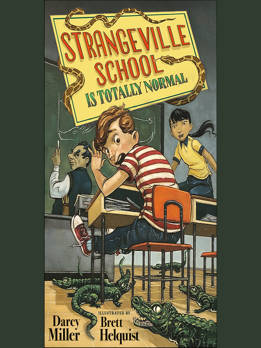 Title details for Strangeville School Is Totally Normal by Darcy Miller - Available